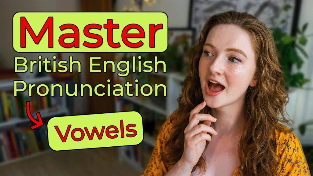 How to pronounce british english vowel sounds